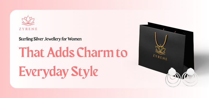 Sterling Silver Jewellery for Women That Adds Charm to Everyday Style