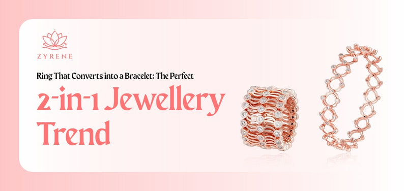 Ring That Converts into a Bracelet: The Perfect 2-in-1 Jewellery Trend