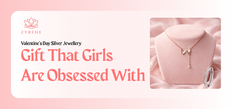 Valentine’s Day Silver Jewellery Gift That Girls Are Obsessed With
